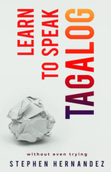 Learn to Speak Tagalog: without even trying