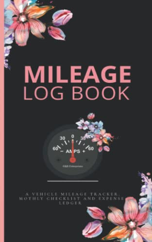 Mileage Log Book: A Mileage Log Book for Car Ideal For Women