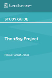 Study Guide: The 1619 Project by Nikole Hannah-Jones