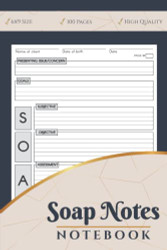 Soap Notes Notebook: Soap Notes Journal For Therapists Counselors
