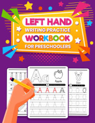 Left Handed Writing Practice Workbook for Preschoolers