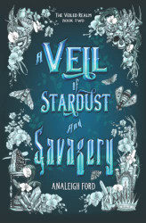 Veil of Stardust and Savagery (The Veiled Realm)