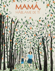 Mama Hablame de ti: 100 preguntas para descubrir y conservar
