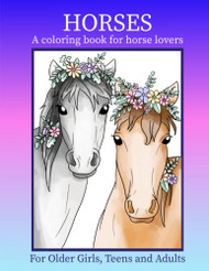 Horses: A Coloring Book for Horse Lovers: Horse Coloring Book