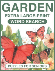 Garden Extra Large-Print Word Search Puzzles for Seniors