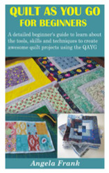 QUILT AS YOU GO FOR BEGINNERS