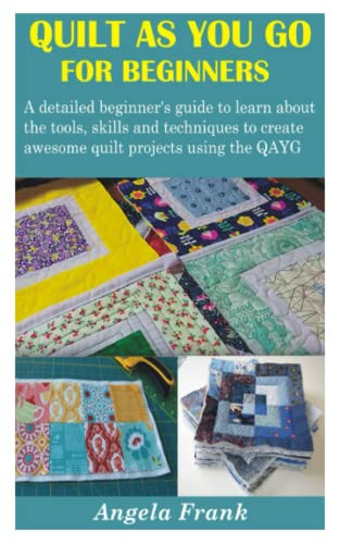QUILT AS YOU GO FOR BEGINNERS
