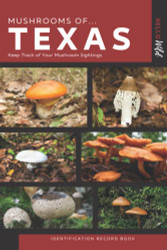 Mushrooms of Texas Identification Record Book