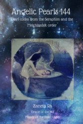 Angelic Pearls 144: Pearl codes from the Seraphim and the Melchizedek