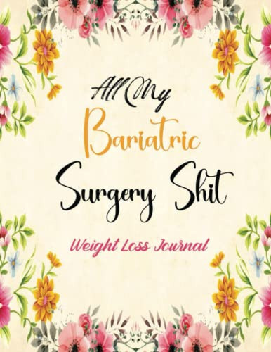 Amazing Journal with funny bariatric Quote All My Bariatric Surgery