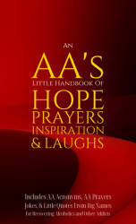 AA's Little Handbook Of HOPE PRAYERS INSPIRATION & LAUGHS