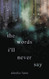 words i'll never say