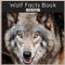 Wolf Facts Book For Kids: 50 Facts About Wolves
