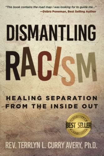 Dismantling Racism: Healing Separation from the Inside Out