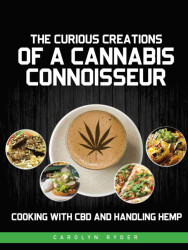 Curious Creations of a Cannabis Connoisseur