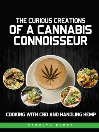 Curious Creations of a Cannabis Connoisseur