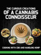 Curious Creations of a Cannabis Connoisseur
