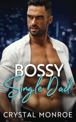 Bossy Single Dad (Bosses and Babies)