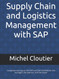 Supply Chain and Logistics Management with SAP