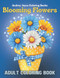 Blooming Flowers: Adult Coloring Book with Beautiful Floral