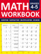 Math Workbook Grades 4 & 5 Addition Subtraction Multiplication