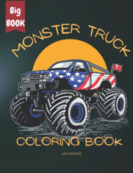 Monster Truck Coloring Book for Kids - The Ultimate Monster Trucks