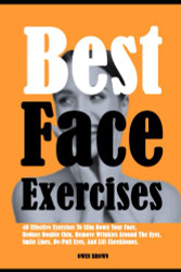 Best Face Exercises: 40 Effective Exercises To Slim Down Your Face