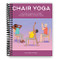 Chair Yoga: Accessible Sequences to Build Strength Flexibility