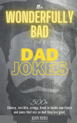 Wonderfully Bad Book of Dad Jokes