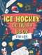 Ice Hockey Activity Book For Kids
