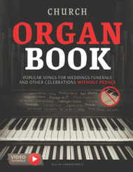 Church Organ Book Popular Songs for Weddings Funerals and Other