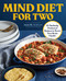 MIND Diet for Two: 65 Perfectly Portioned Recipes to Boost Your Brain