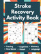 Stroke Recovery Activity Book - Puzzles Workbook for Traumatic Brain