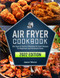 Air Fryer Cookbook: 365 Days of Quick & Effortless Air Fryer Recipes