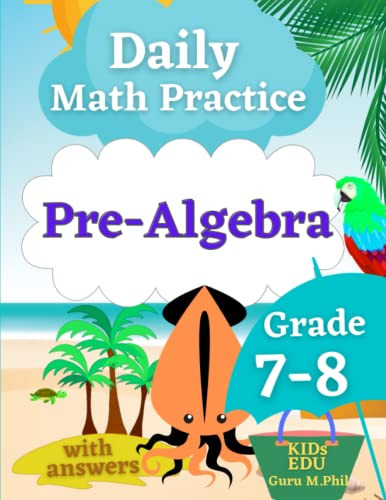 Daily Math Practice: Pre Algebra Grade 7-8: Practice Problems for Kids
