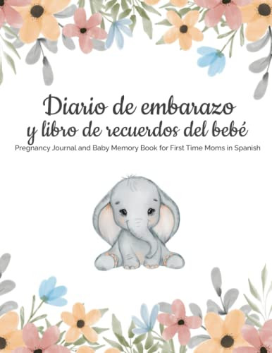 Diario de embarazo y libro de recuerdos del bebi