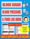 Blood Sugar Blood Pressure & Food Log Book Diary Journal