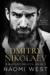 Dmitry Nikolaev: A Russian Mafia Romance (Nikolaev Bratva)