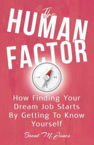 Human Factor: How Finding Your Dream Job Starts By Getting To Know