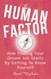 Human Factor: How Finding Your Dream Job Starts By Getting To Know
