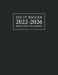 See It Bigger Planner 2022-2026 Monthly Planner