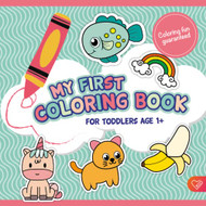 MY FIRST COLORING BOOK FOR TODDLERS AGE 1