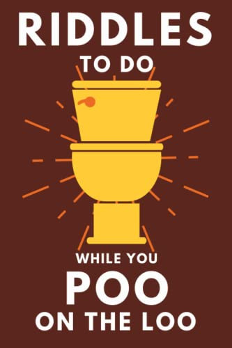 Riddles To Do While You Poo On The Loo