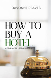 How to Buy a Hotel: Roadmap to Hotel Ownership