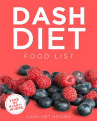 DASH Diet Food List: The World's Most Comprehensive DASH Diet