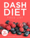 DASH Diet Food List: The World's Most Comprehensive DASH Diet