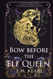 Bow Before the Elf Queen