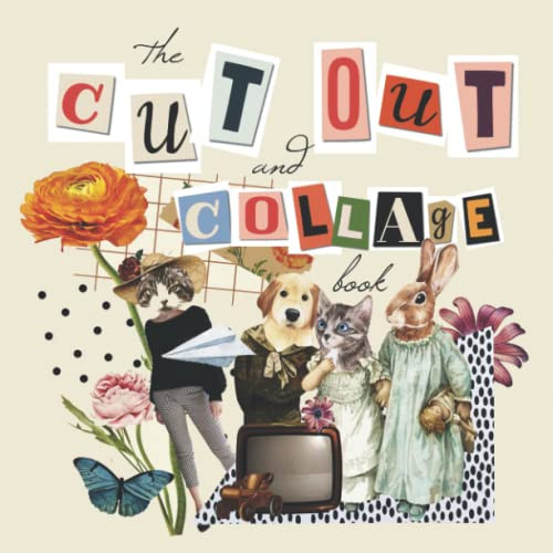 The Cut Out And Collage Book by LRN Prints