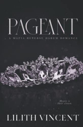 Pageant: A Mafia Reverse Harem Romance