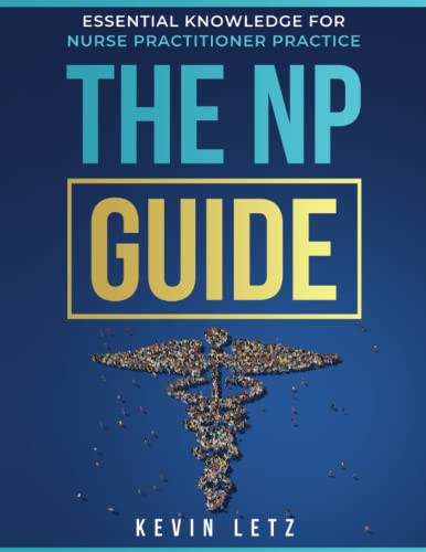 NP Guide: Essential Knowledge for Nurse Practitioner Practice